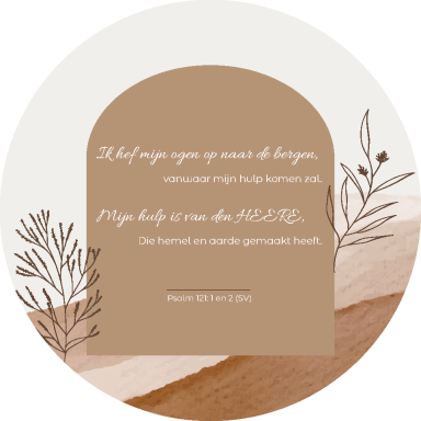 Muurcirkel Ik hef mijn ogen op naar de bergen - Psalm 121: 1 en 2 (SV)